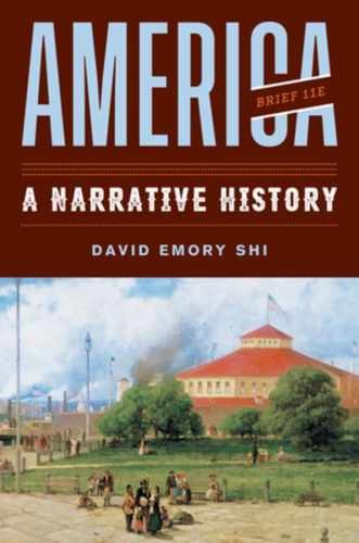 America: A Narrative History – Paperback, by Shi David E. – Very Good c