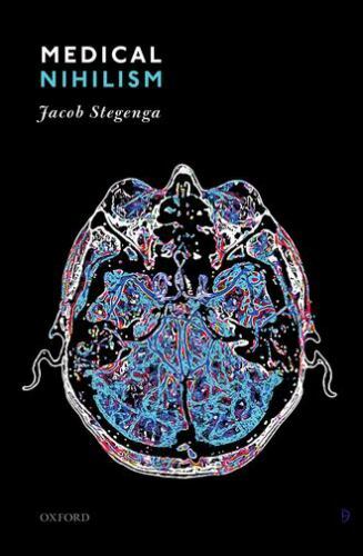 MEDICAL NIHILISM by STEGENGA