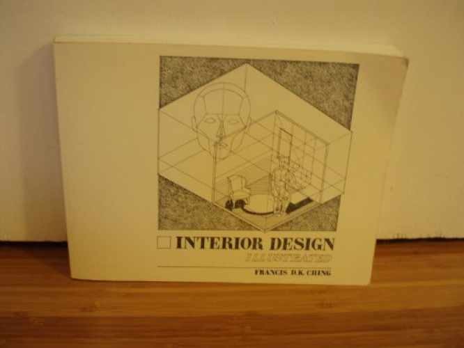 Interior Design Illustrated – Paperback, by francis-d-k-ching – Acceptable