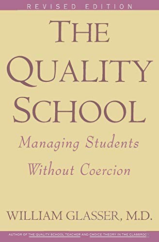 The Quality School By William Glasser