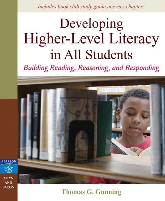 Developing Higher-Level Literacy in All Students: Building Reading, Reasonin…