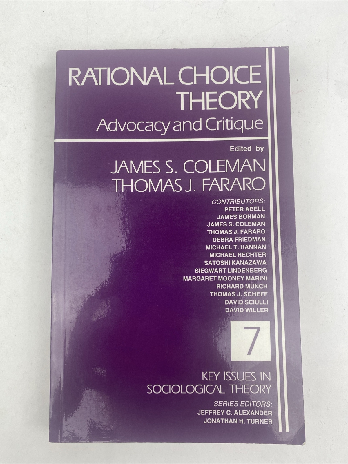 1992 7 Key Issues in Sociological Theory Rational Choice Theory Coleman Fararo