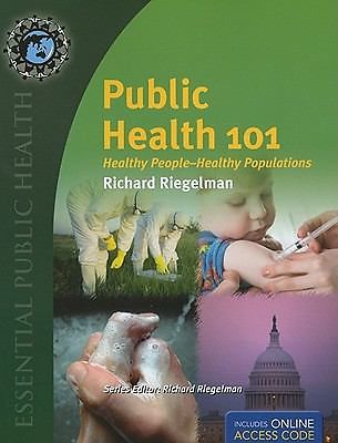 Public Health 101: . (Essential Public Health) by Richard Riegelman