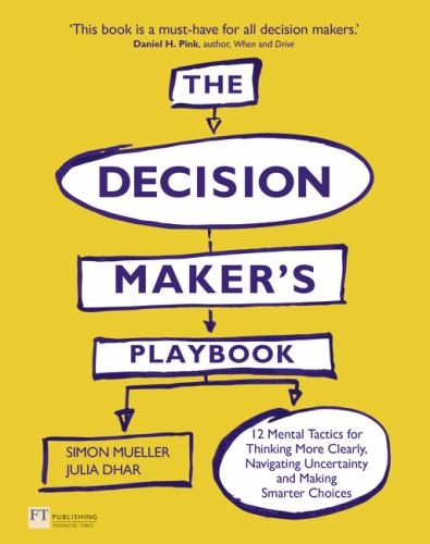 Decision Maker’s Playbook, The: 12 Ta…, Simon Mueller