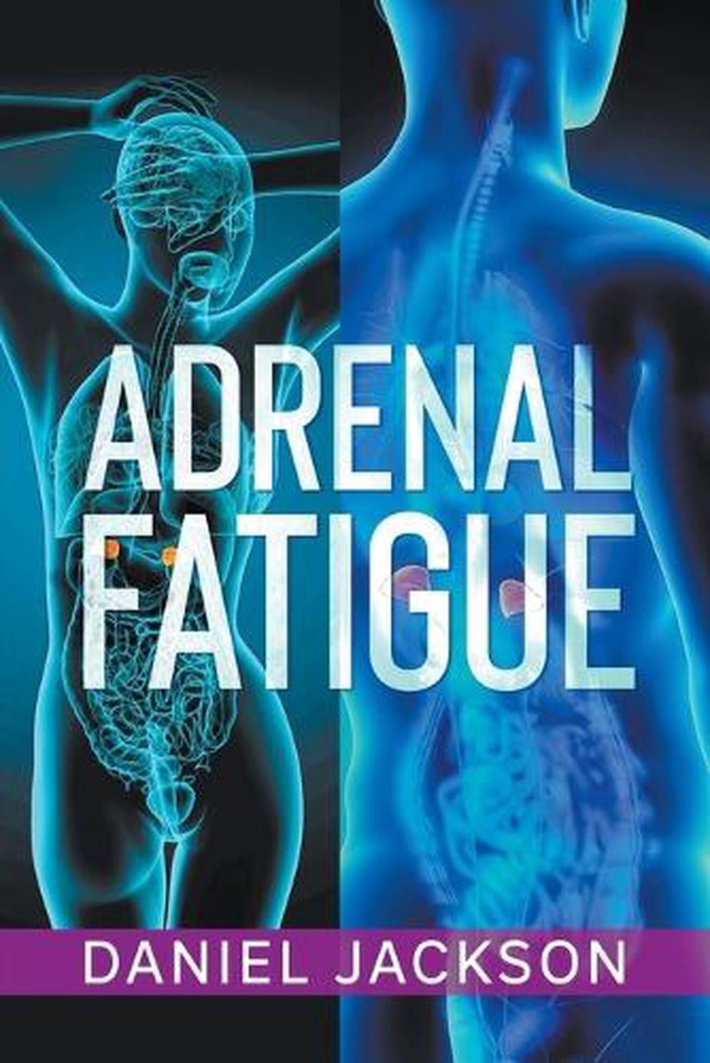 Adrenal Fatigue by Daniel Jackson Paperback Book