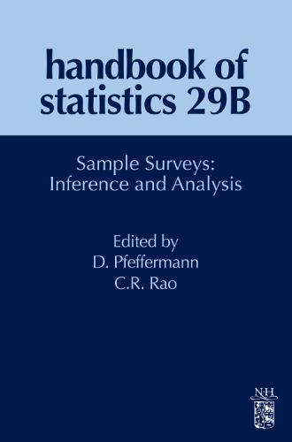 Sample Surveys: Inference and Analysis (Volume 29B) (Handbook of Statistics, Vol