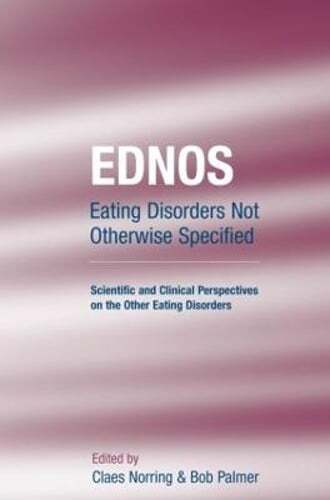 Ednos: Eating Disorders Not Otherwise Specified: Scientific and Clinical: New