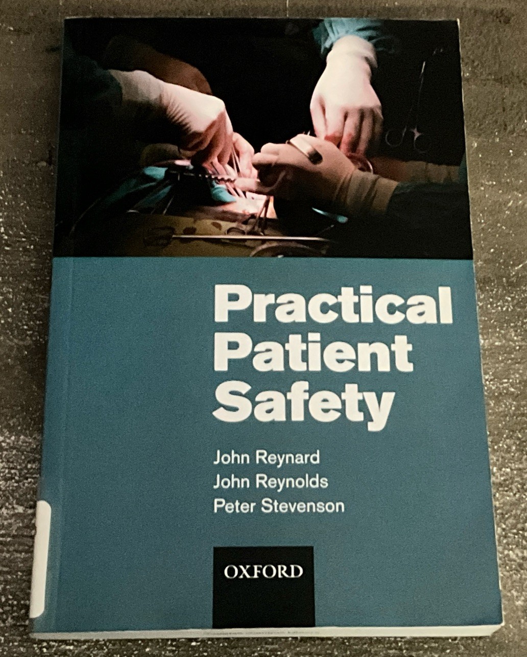 Practical Patient Safety, Paperback by Reynard, John; Reynolds, John; Stevens…