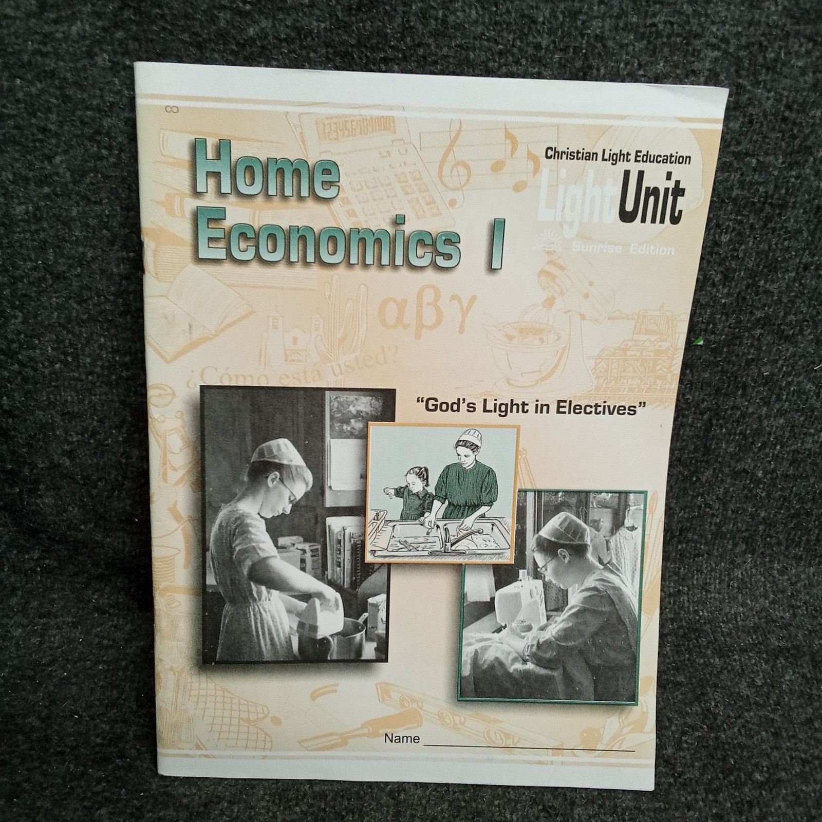 Christian Light Education Home Economics I LightUnit Sunrise Edition Workbook
