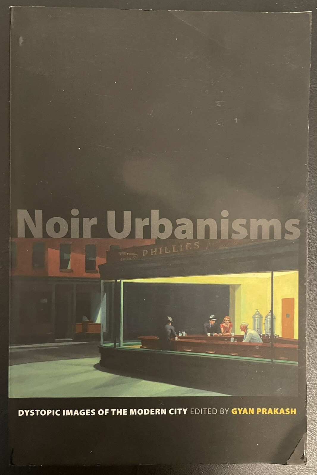 Noir Urbanisms: Dystopic Images of the Modern City