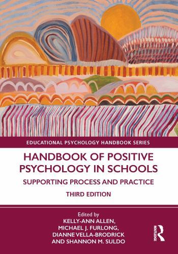 Handbook of Positive Psychology in Schools : Supporting Process and Practice,…