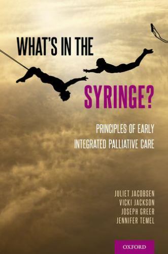 What’s in the Syringe?: Principles of Early Integrated Palliative Care