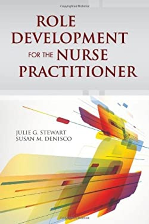 Role Development for the Nurse Practitioner Susan M., Stewart, Ju
