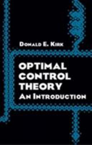 Optimal Control Theory: An Introduction (Dover Books on Electrical Engineering),