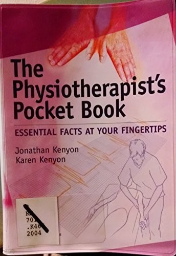 The Physiotherapist&rsquo;s Pocket Book: Essen… by Karen Kenyon Paperback / softback