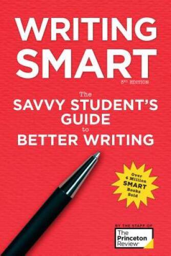 Writing Smart, 3rd Edition: The Savvy Student’s Guide to Better Writing ( – GOOD