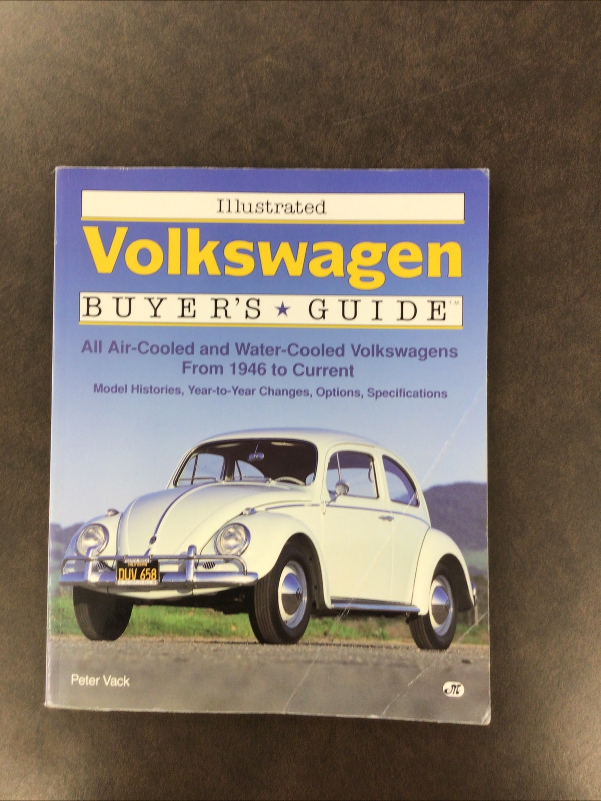 MBI Ser.: Illustrated Volkswagen Buyer’s Guide by Peter Vack (1993, Trade…