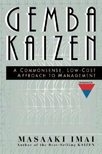 Gemba Kaizen: A Commonsense, Low-Cost Approach to Management – Hardcover – GOOD