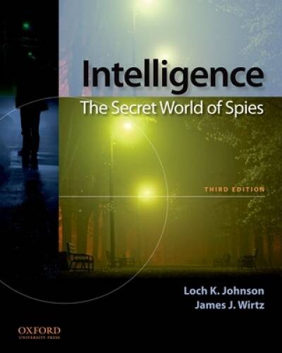 Intelligence: The Secret World of Spies: An Anthology – Paperback – GOOD