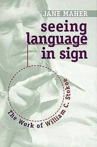 Seeing Language in Sign: The Work of William C. Stokoe – Hardcover – GOOD