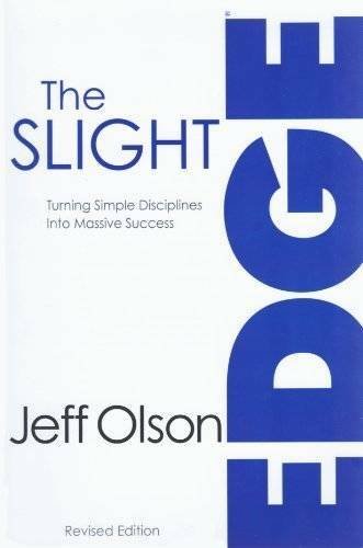 The Slight Edge: Turning Simple Disciplines Into Massive Success – ACCEPTABLE