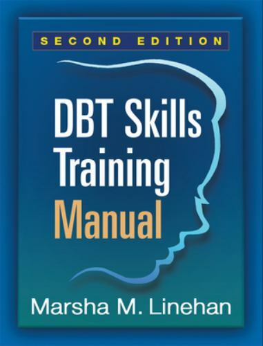 DBT Skills Training Manual, Second Edition by Marsha M. Linehan (2014, Trade…