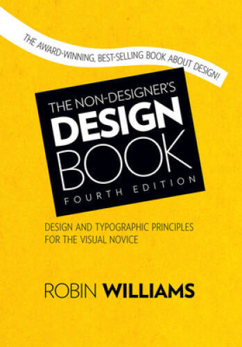 The Non-Designer&rsquo;s Design Book (4th Edition) – Paperback – GOOD