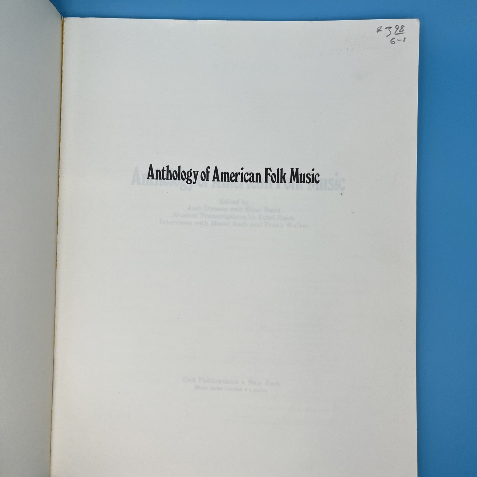 ANTHOLOGY OF AMERICAN FOLK MUSIC By Josh Dunson & Ethel Raim 1973 Oak Pub. Good