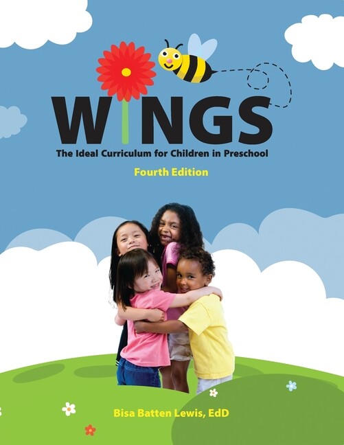 Wings: The Ideal Curriculum For Children In Preschool: The Ideal Curriculum…