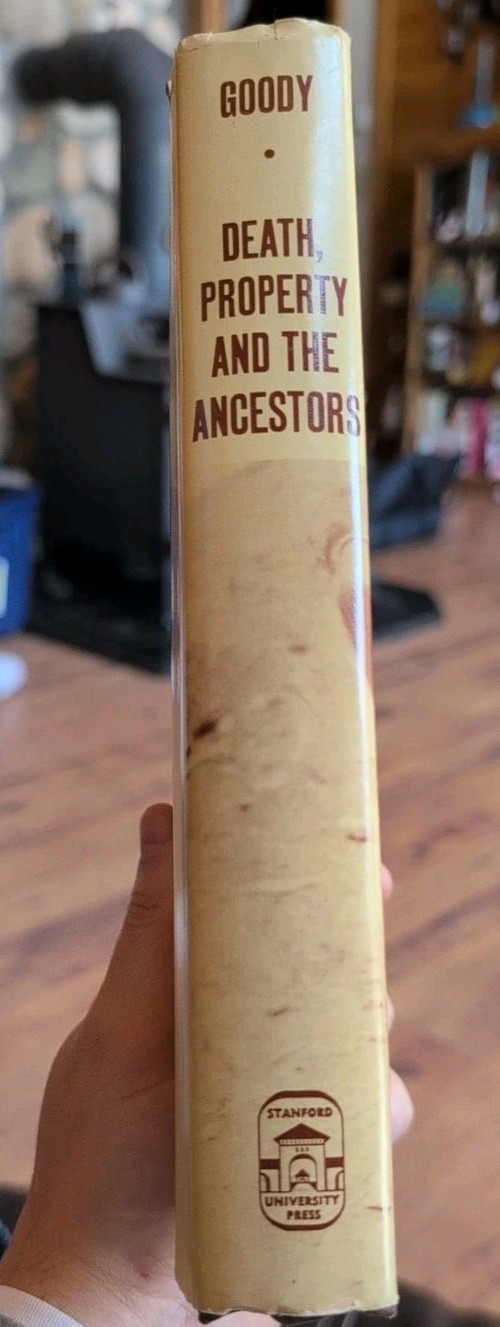 Death, Property and the Ancestors: A Study of Lodagaa Mortuary GOODY 1962 1st Ed