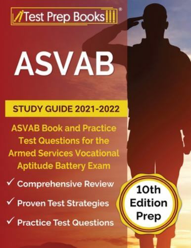 ASVAB Study Guide 2021-2022: ASVAB Book and Practice Test Questions for the…