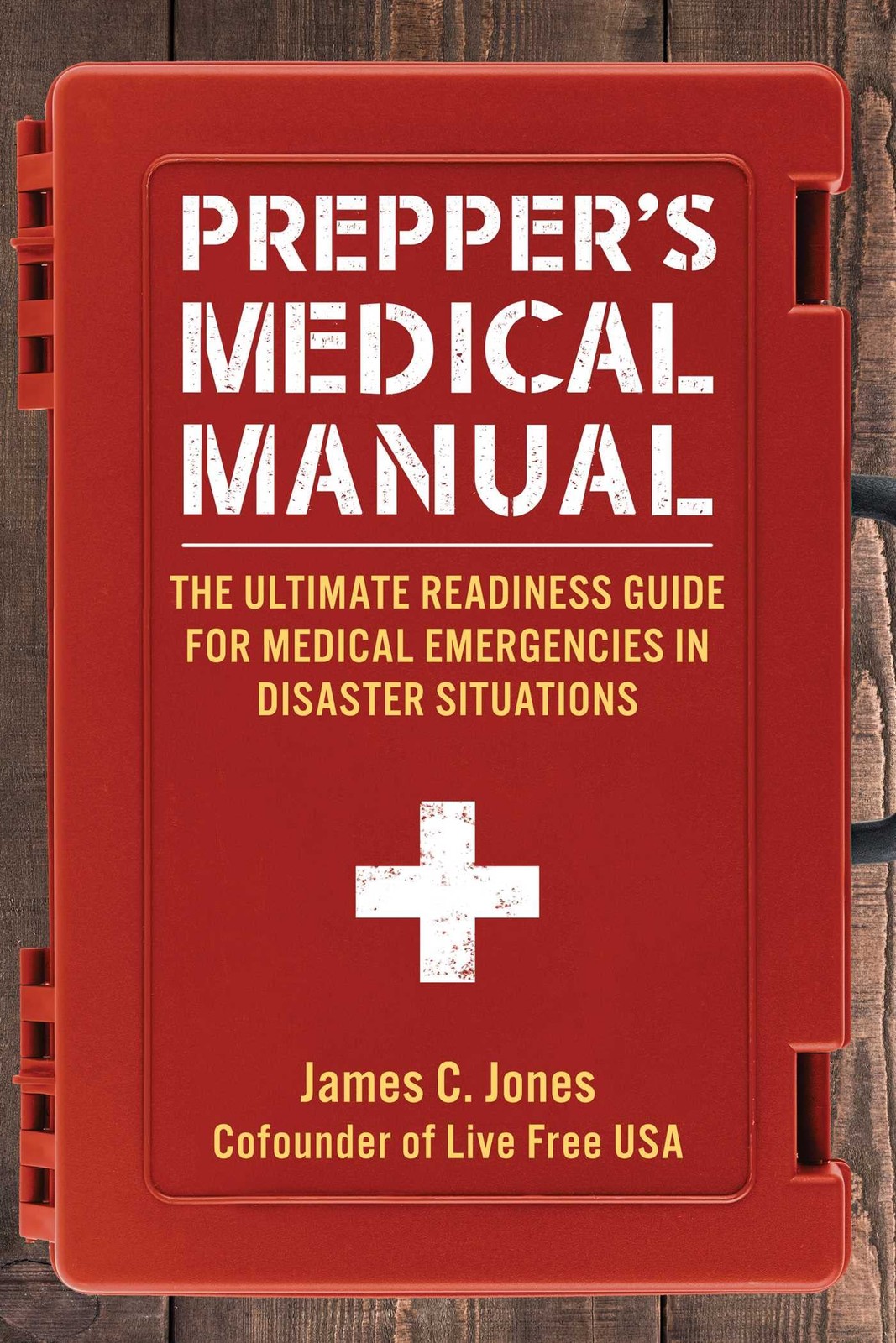 Prepper’s Medical Manual: The Ultimate Readiness Guide for Medical Emergenci…