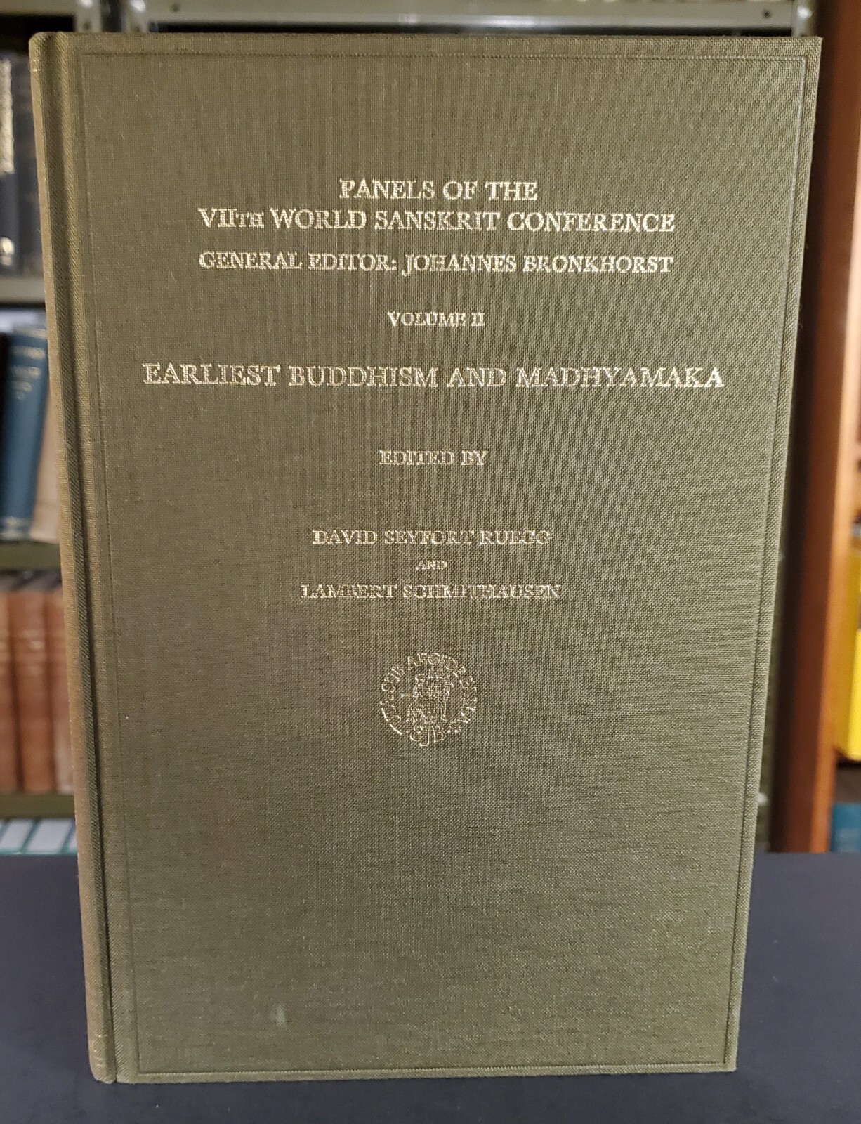 Earliest Buddhism and Madhyamaka Panels of the Viith World Sanskrit Conference