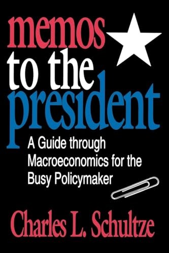 Memos to the President: A Guide Thr…, Schultze, Charl