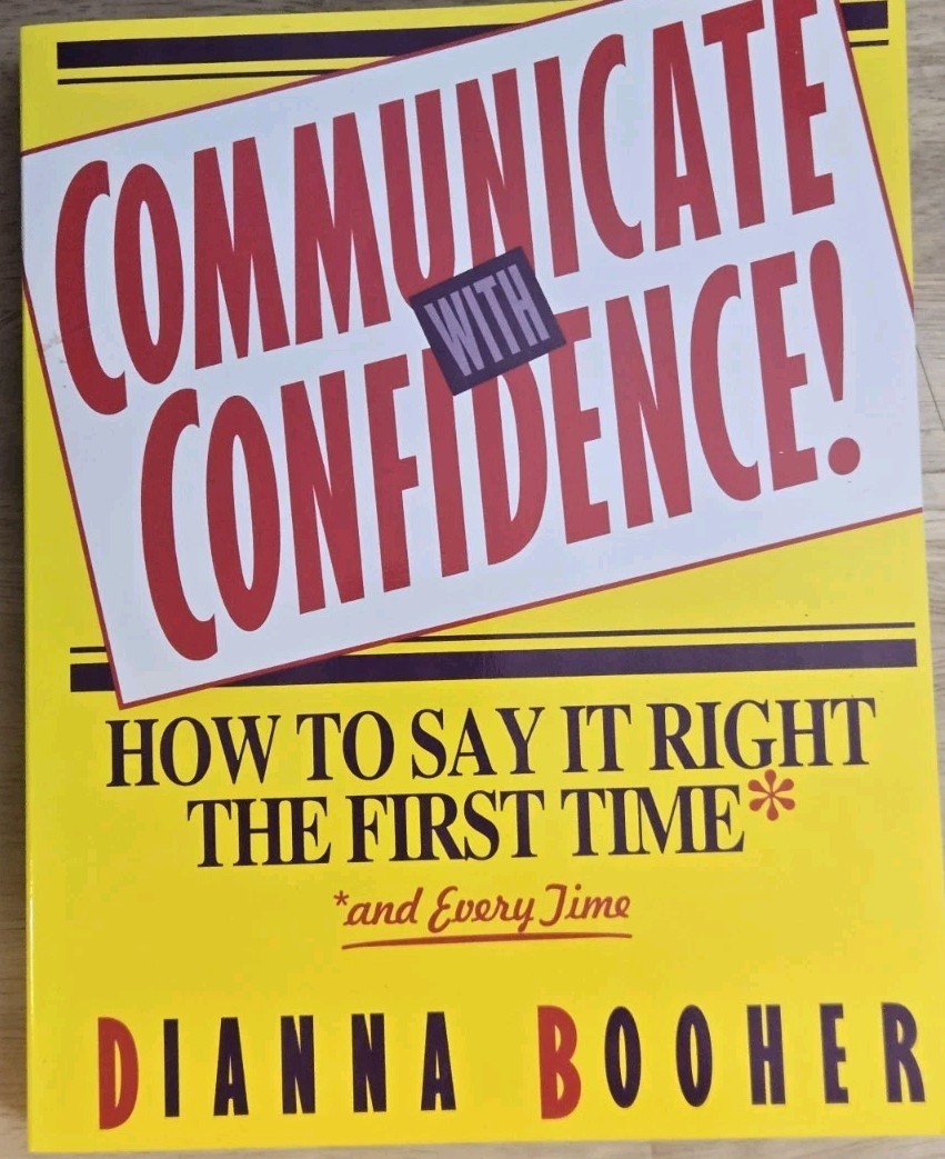 Communicate with Confidence! Dianna Booher (1994) – 1,200+ Career Tips!