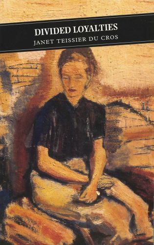 Divided Loyalties: A Scotswoman in Occupied France (Canongate Classics) by Cros