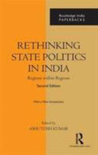 Rethinking State Politics in India : Regions Within Regions, Hardcover, Brand…