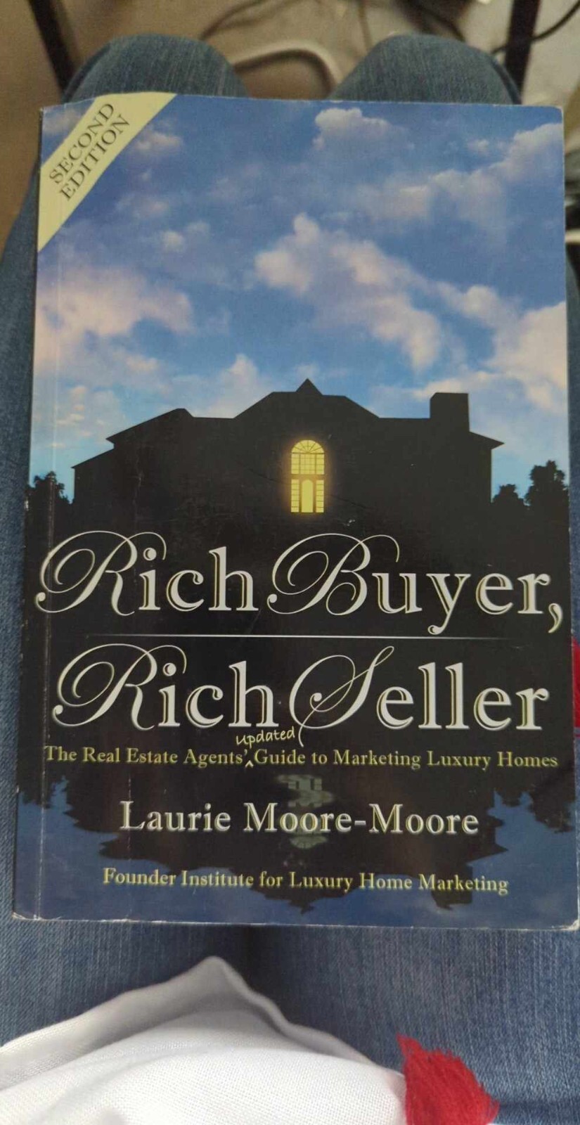 Rich Buyer, Rich Seller! : The Real Estate Agents&rsquo; Updated Guide to Marketing…