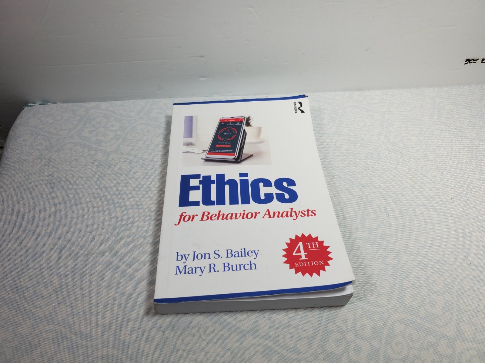 Ethics for Behavior Analysts by Jon Bailey Mary Burch 4th Edition