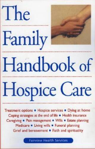 The Family Handbook of Hospice Care – Paperback – GOOD