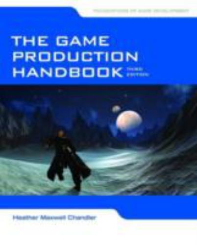 The Game Production Handbook – Paperback By Chandler, Heather Maxwell – GOOD