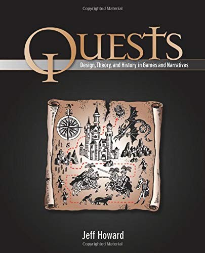 Quests: Design, Theory, and History in Games and Narratives