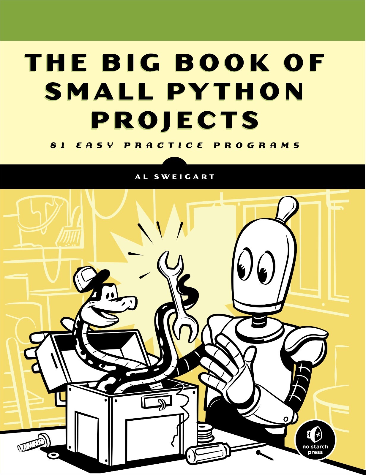 The Big Book of Small Python Projects: 81 Easy Practice Programs