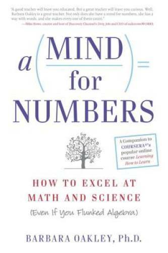 A Mind for Numbers: How to Excel at Math and Science (Even If You Fl – VERY GOOD