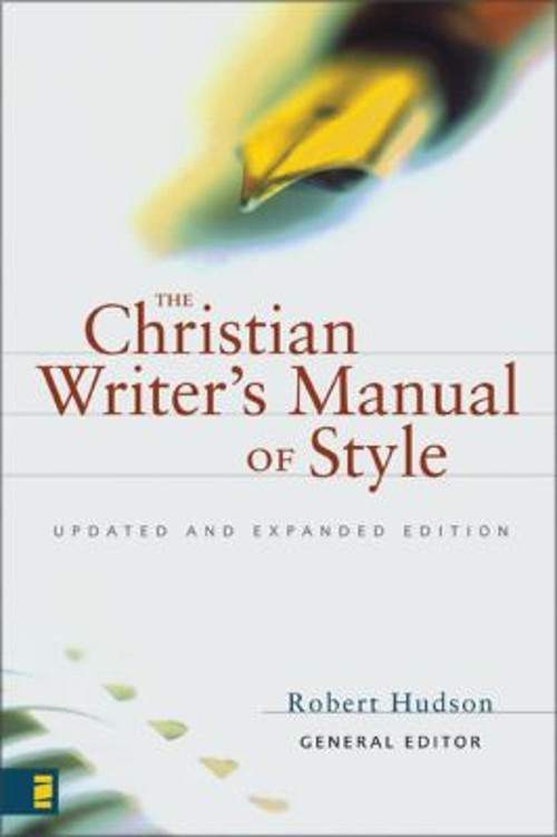 The Christian Writer’s Manual of Style : Updated and Expanded Edi