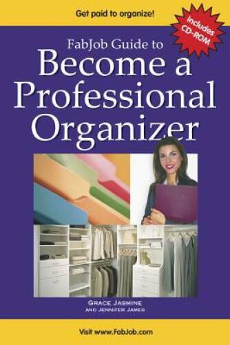 FabJob Guide to Become a Professional Organizer (FabJob Guides) – GOOD
