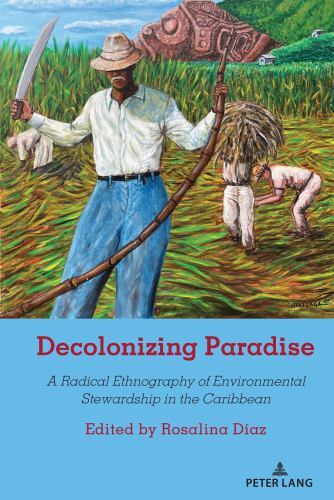 Decolonizing Paradise: A Radical Ethnography of Environmental Stewardship in th