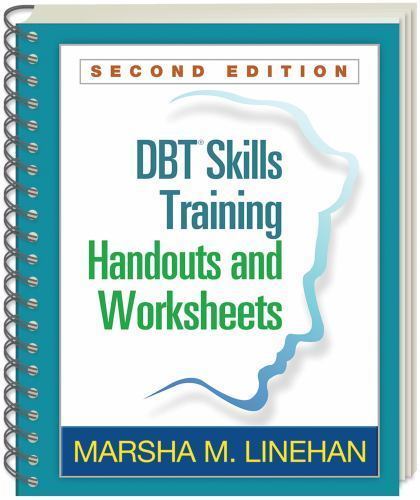 DBT Skills Training Handouts and Worksheets by Marsha M. Linehan 2nd second ed.