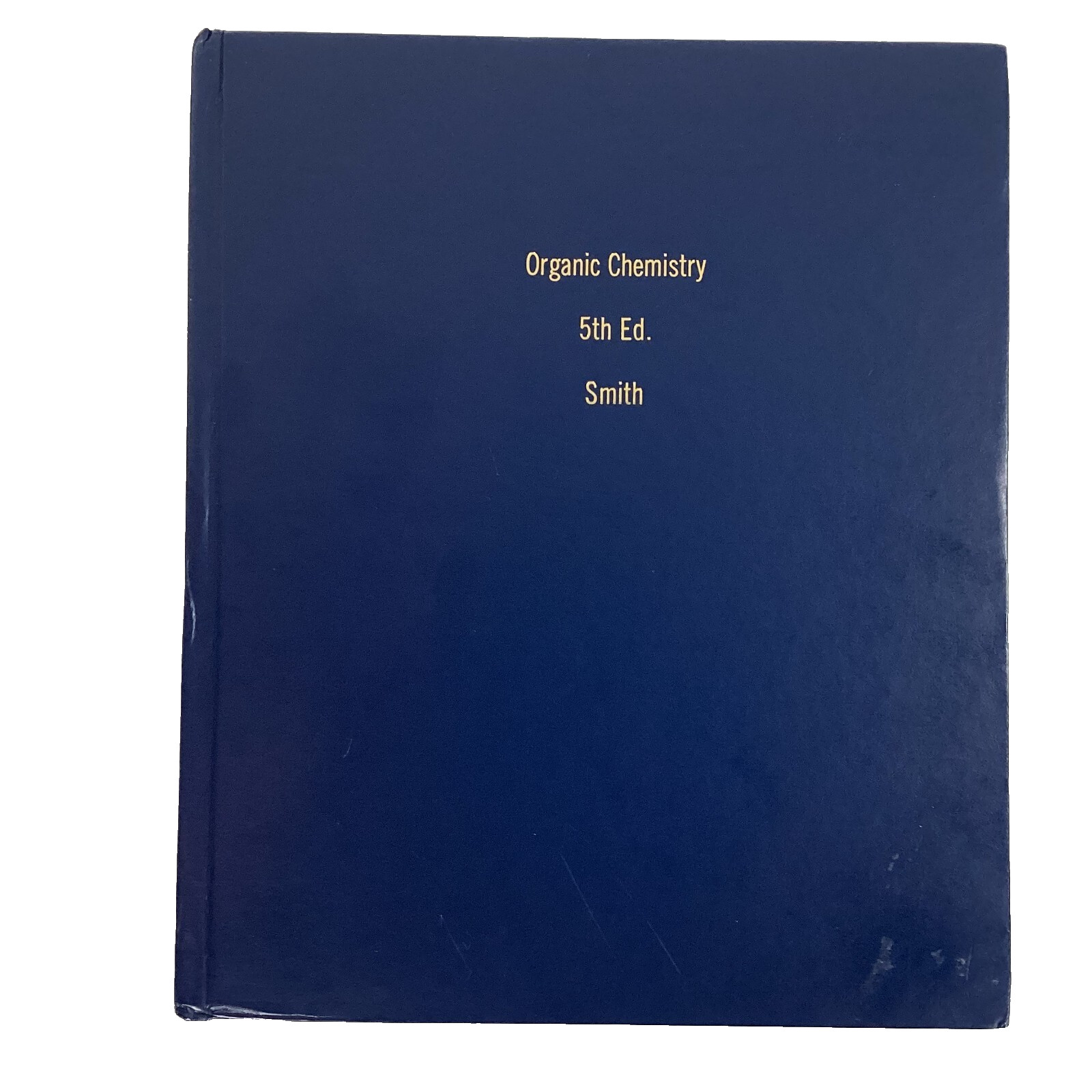 Organic Chemistry 5th Ed. by Janice Gorzynski Smith – McGraw-Hill Blue HC
