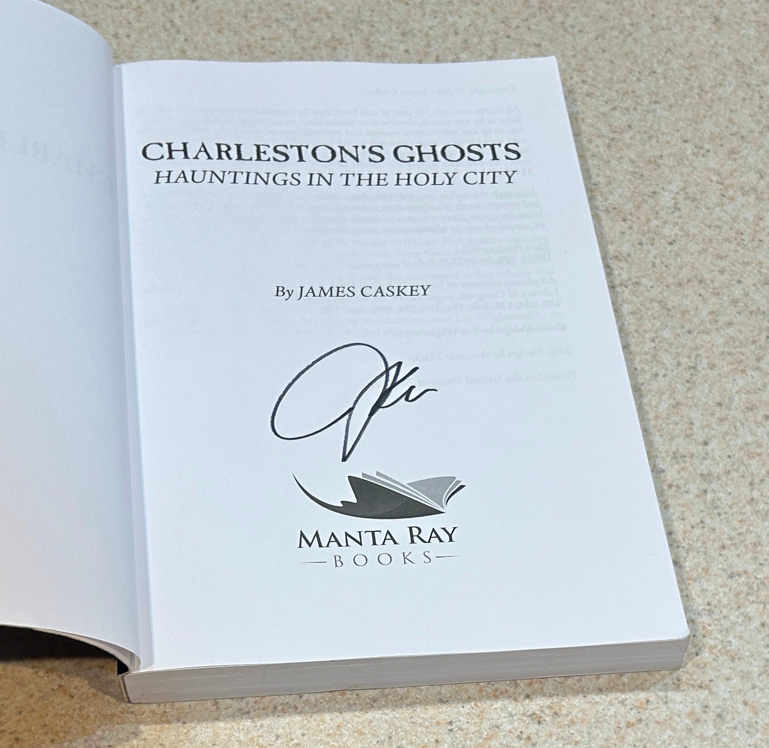 James CASKEY — Charlestons Ghosts (South Carolina Hauntings) — 2014 SIGNED TPB